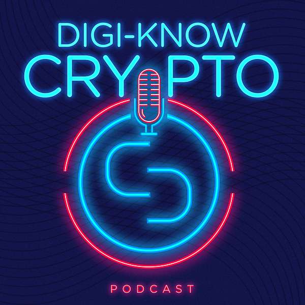 Digi-Know Crypto by Chase Day  Podcast Artwork Image